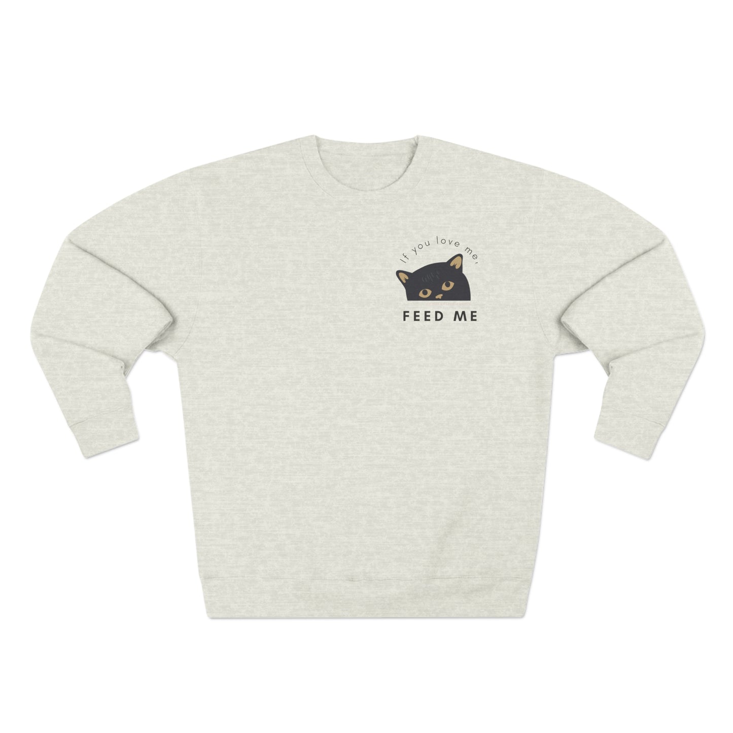 Love me Feed me | Unisex Sweater